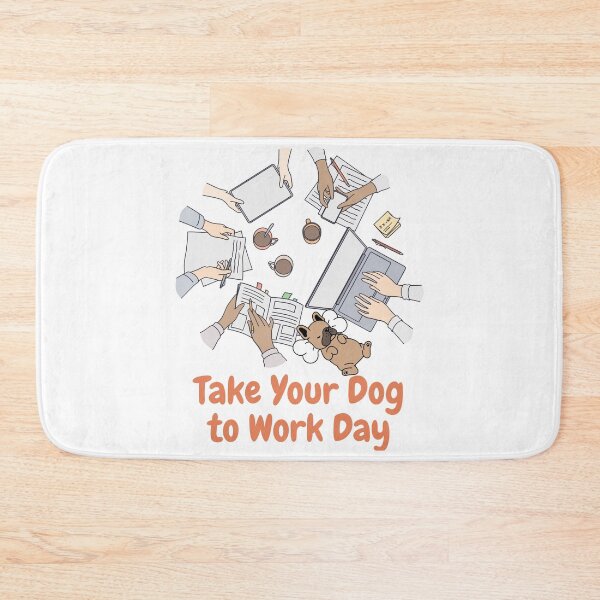 Item preview, Take Your Dog to Work Day designed and sold by Simo0455.