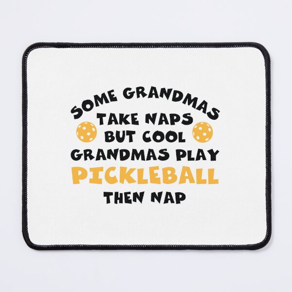 Item preview, Pickleball Grandma Some Grandmas Take Naps designed and sold by whyitsme.