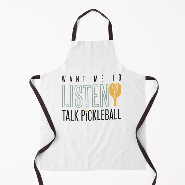 Item preview, Want Me To Listen Talk Pickleball designed and sold by whyitsme.