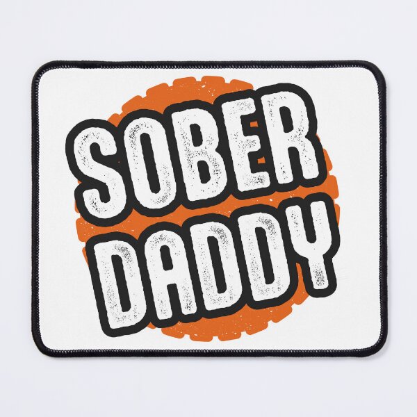 Item preview, Sober Daddy/Dad Sobriety Recovery Motivation Proud Father designed and sold by TheSoberClub.