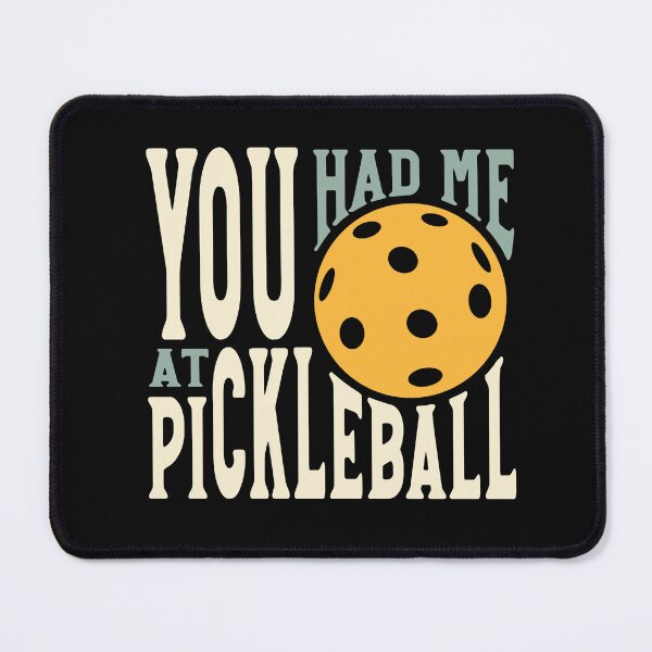 Item preview, You Had Me at Pickleball designed and sold by whyitsme.