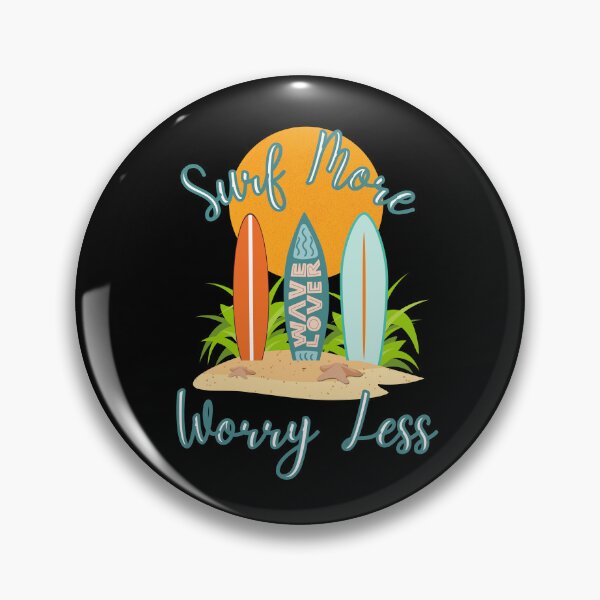 Item preview, Surf More, Worry Less designed and sold by Poppies-Express.