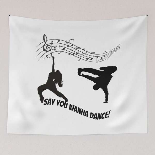 Item preview, Say you Wanna Dance Merchandise for the Dancer in all of US! designed and sold by OpinionsHeard.