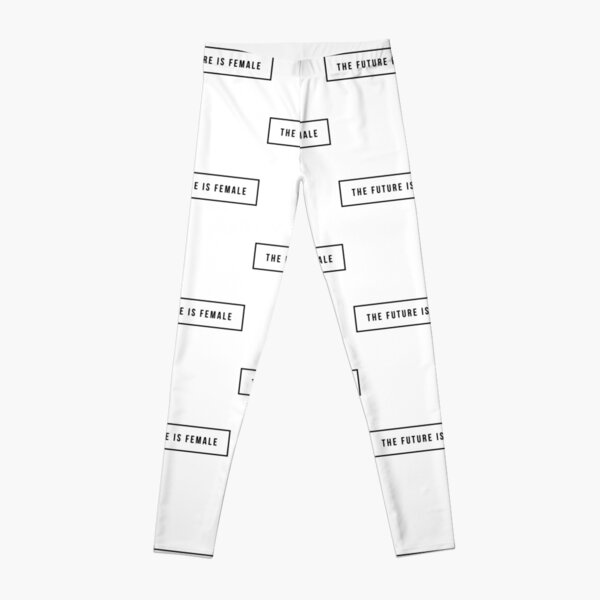 The future is female Leggings