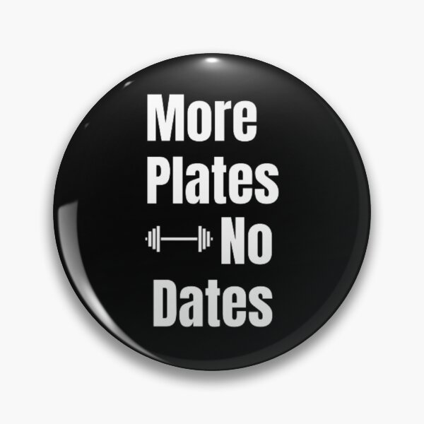Item preview, More Plates No Dates Gym Fitness Bodybuilding  designed and sold by TeePassion.