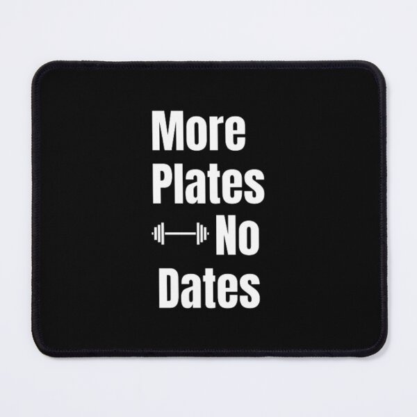Item preview, More Plates No Dates Gym Fitness Bodybuilding  designed and sold by TeePassion.