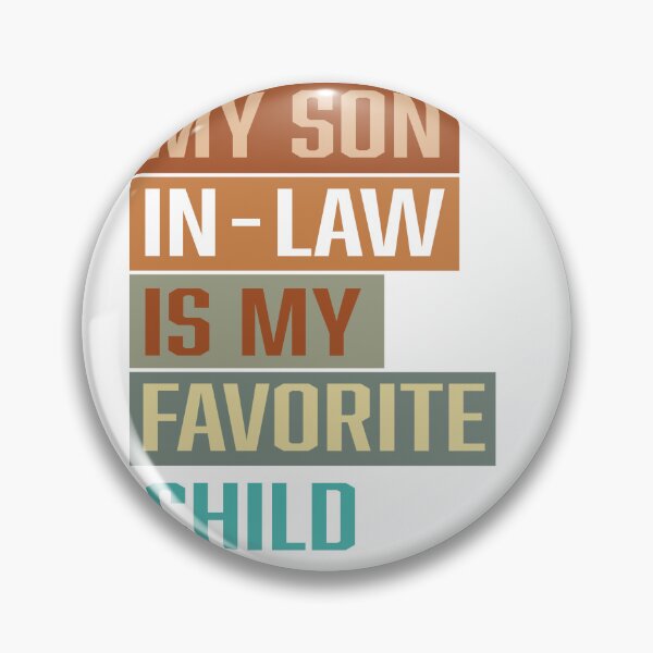 Item preview,  My Son In Law Is My Favorite Child Funny Family Retro Humor T-Shirt Classic T-Shirt designed and sold by ArtWaves ⭐⭐⭐⭐⭐.
