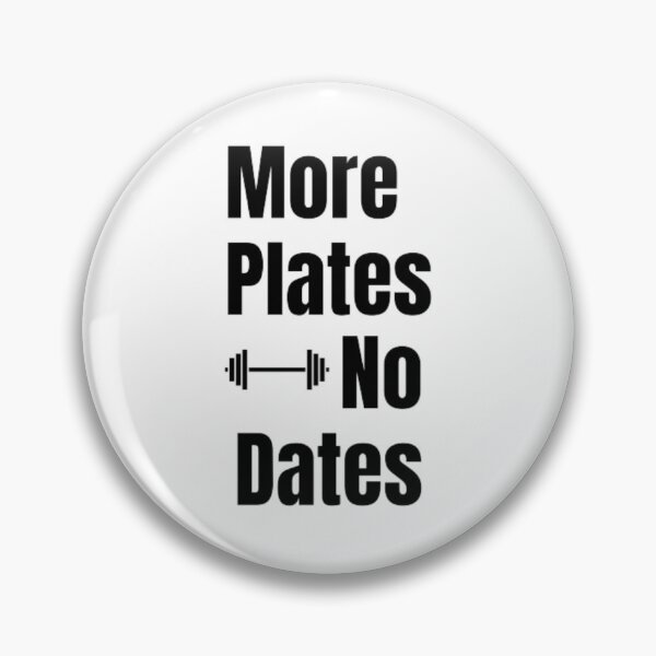 Item preview, More Plates No Dates Gym Fitness Bodybuilding  designed and sold by TeePassion.