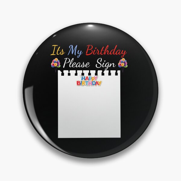 Item preview, Its My Birthday Sign Please  designed and sold by blakfrog.