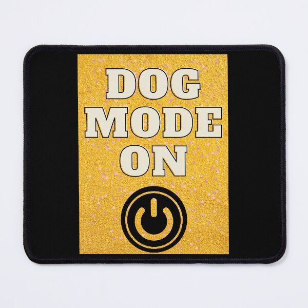 Item preview, Dog mode on designed and sold by 7Royal.