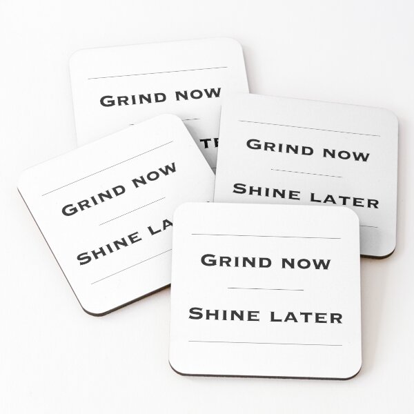 Item preview, Grind Now, Shine Later - Motivational Quotes. Inspirational Quotes. Entrepreneur Gift.  designed and sold by Read This Already.
