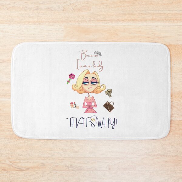 Item preview, Because I am a lady. That's Why! designed and sold by chicink.