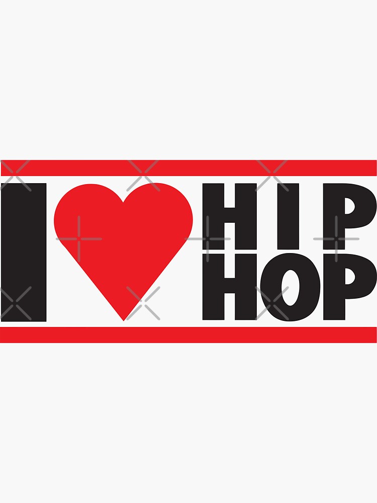 i love hip hop