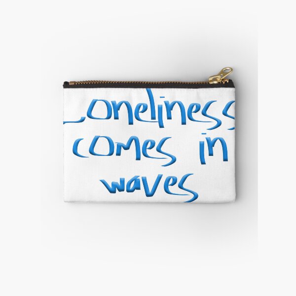 Item preview, Loneliness Comes In Waves designed and sold by Kristine Holland.