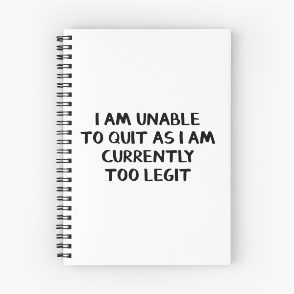 Item preview, I am unable to quit as I am currently too legit designed and sold by allthetees.