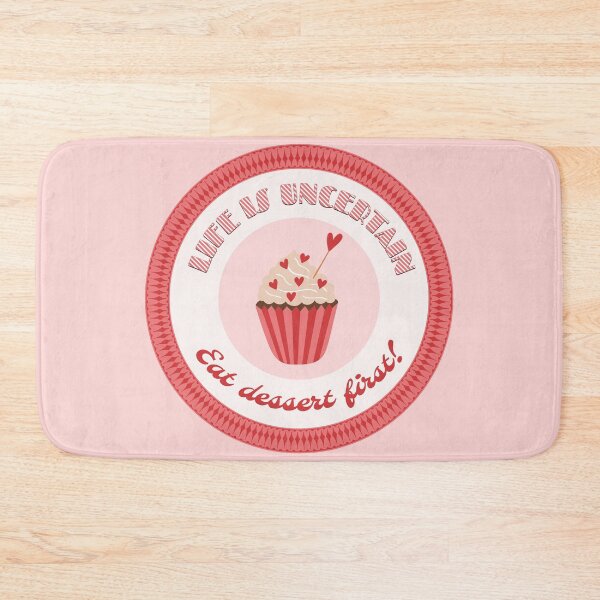 Item preview, Life is Uncertain Eat Dessert First! designed and sold by newnomads-art.