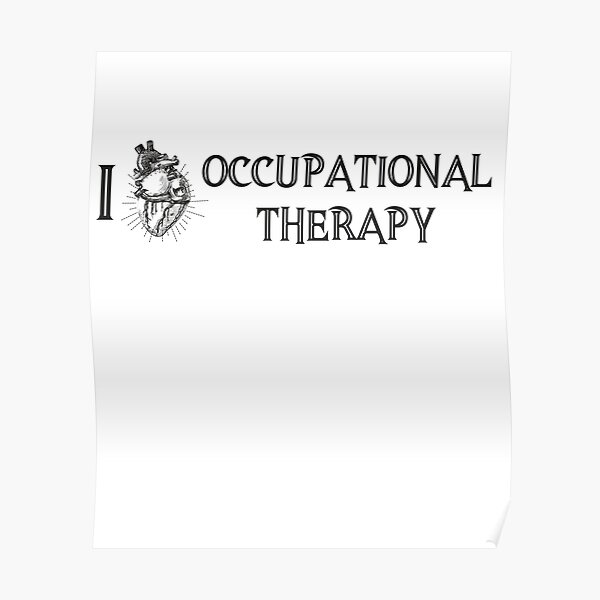 "Heart Occupational Therapy Love OT Design" Poster by dfitts Redbubble