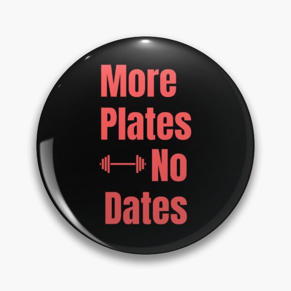 Item preview, More Plates No Dates Gym Fitness Bodybuilding  designed and sold by TeePassion.