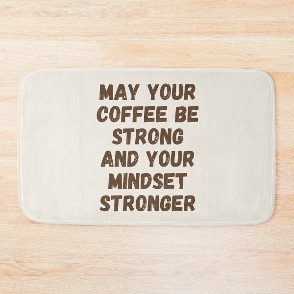Item preview, May Your Coffee Be Strong And Your Mindset Stronger designed and sold by SpeakLifeHQ.
