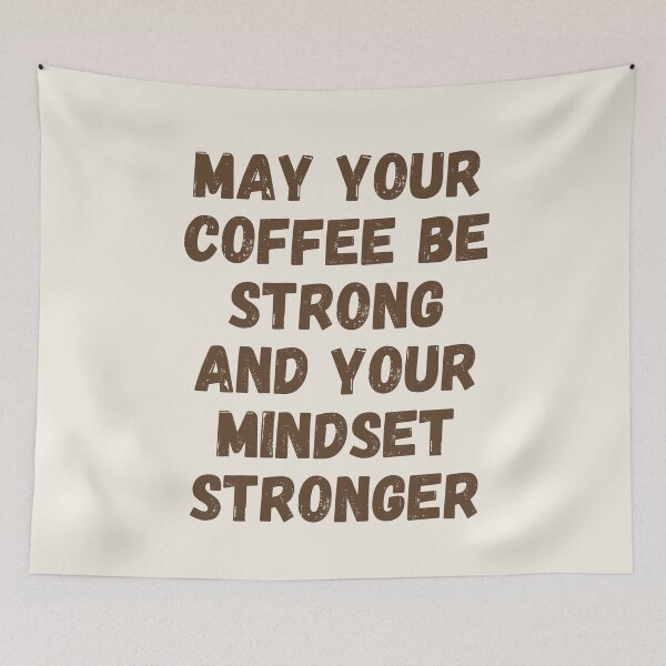 Item preview, May Your Coffee Be Strong And Your Mindset Stronger designed and sold by SpeakLifeHQ.