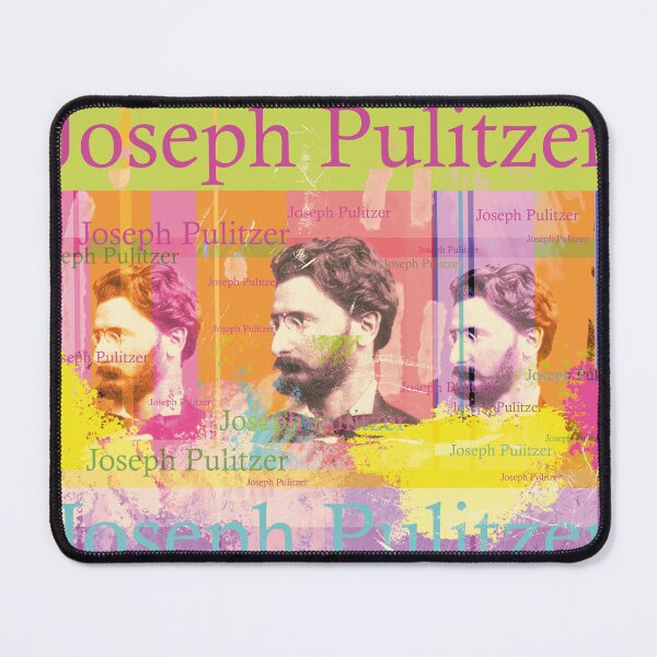 Item preview, Joseph Pulitzer, Journalism designed and sold by Mauswohn.