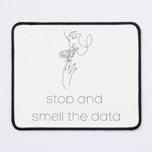 Item preview, Stop and smell the data designed and sold by anphinasdesigns.