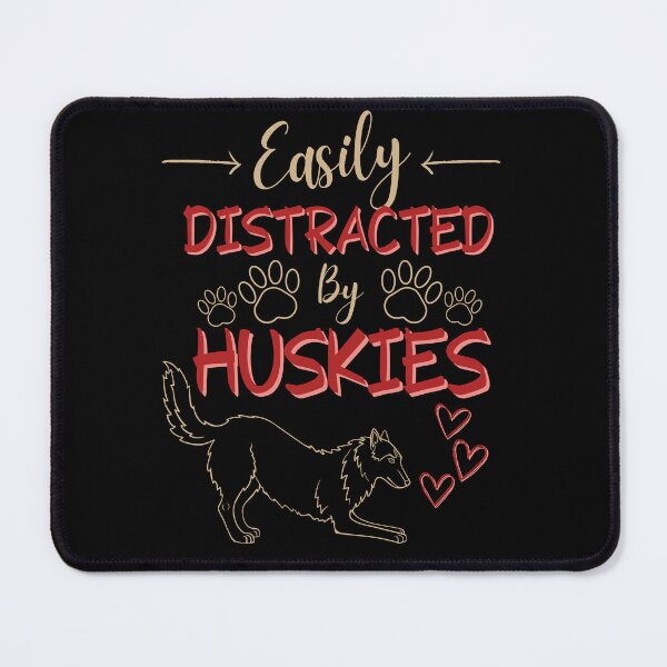Item preview, Easily Distracted By Huskies designed and sold by HuskyHuddle.