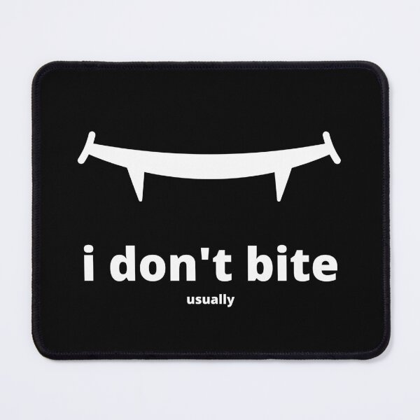 Item preview, I don't bite usually designed and sold by anphinasdesigns.