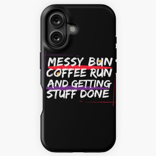 Vista previa del artículo con la obra «Messy Bun Coffee Run y hacer las cosas», diseñado y vendido por HStudioPrints.