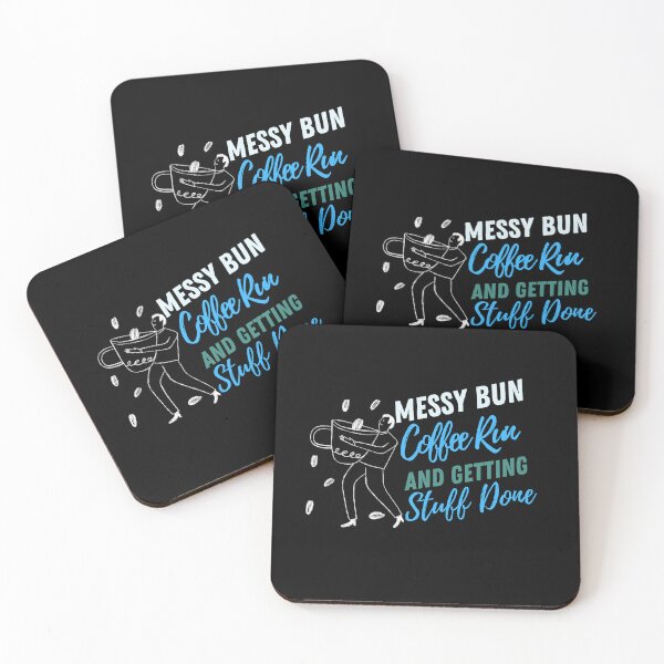 Item preview, Messy Bun Coffee Run And Getting Stuff Done designed and sold by HStudioPrints.