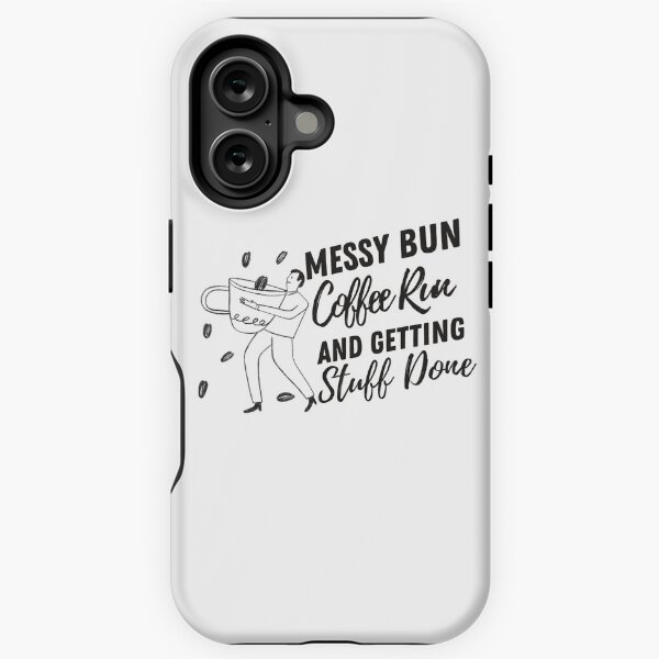 Vista previa del artículo con la obra «Messy Bun Coffee Run y hacer las cosas», diseñado y vendido por HStudioPrints.