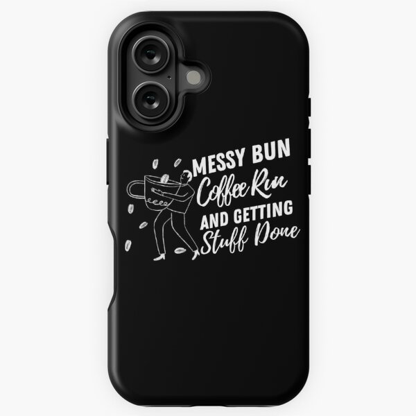 Vista previa del artículo con la obra «Messy Bun Coffee Run y hacer las cosas», diseñado y vendido por HStudioPrints.