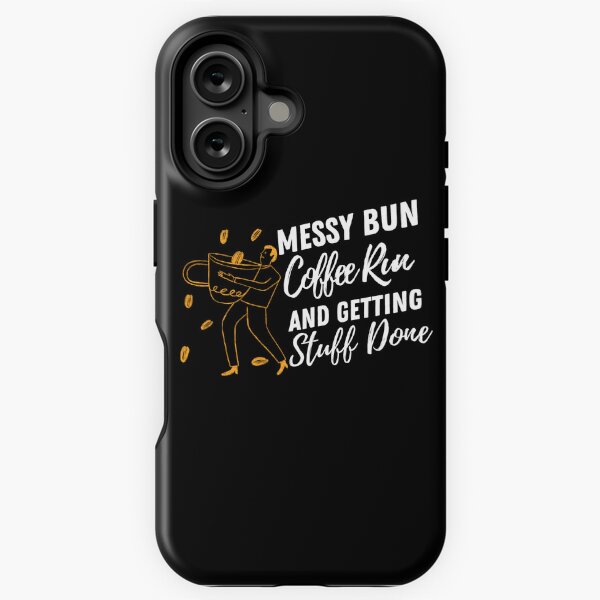Vista previa del artículo con la obra «Messy Bun Coffee Run y hacer las cosas», diseñado y vendido por HStudioPrints.
