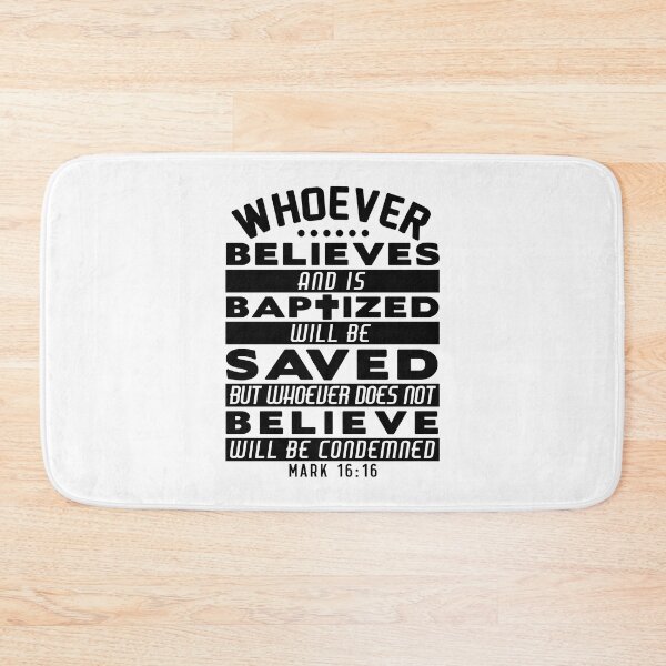 Item preview, Mark 16:16 Whoever Believes and is Baptized will be Saved designed and sold by plushism.