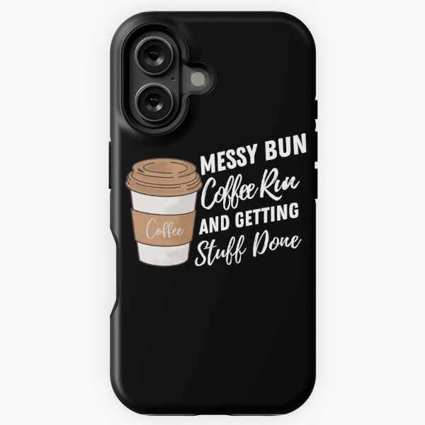 Vista previa del artículo con la obra «Messy Bun Coffee Run y hacer las cosas», diseñado y vendido por HStudioPrints.