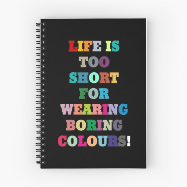 Item preview, Life is too short for wearing boring colours! designed and sold by Agni Designs.
