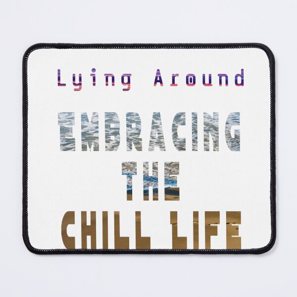 Item preview, Lying around embracing the chill life designed and sold by dcreator77.
