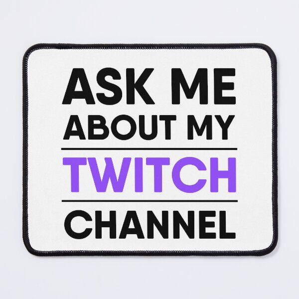 Item preview, Ask Me About My Twitch Channel Funny Twitch streamer design designed and sold by RiciPaneto.