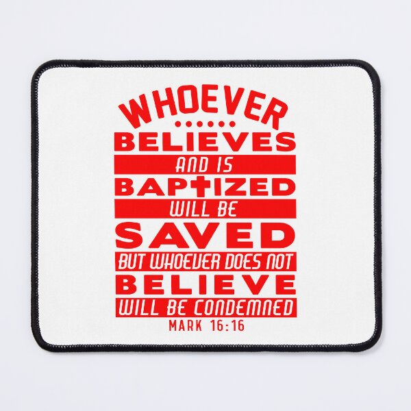 Item preview, Mark 16:16 Whoever Believes and is Baptized will be Saved designed and sold by plushism.