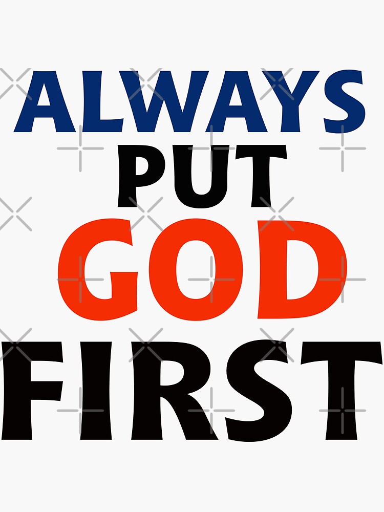 Always Put God First