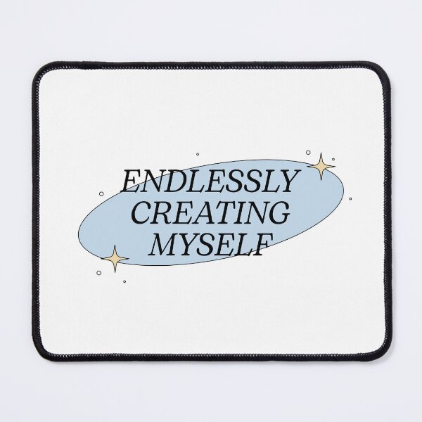 Item preview, ENDLESSLY
CREATING
MYSELF designed and sold by pmdz.