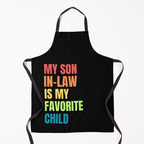 Item preview, Funny My Son In Law is My Favorite Child designed and sold by mystylecorner.
