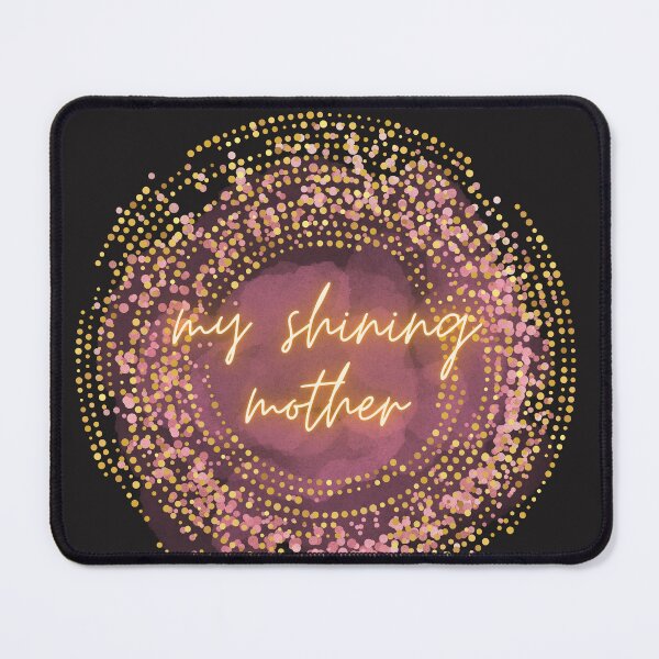 Item preview, My shining mother, Happy mothers Day designed and sold by FeyzaAydin.