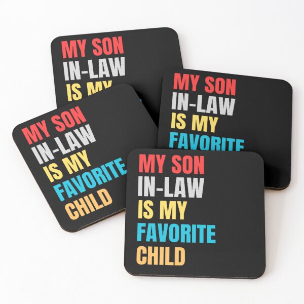 Item preview,  My Son In Law is My Favorite Child designed and sold by mystylecorner.