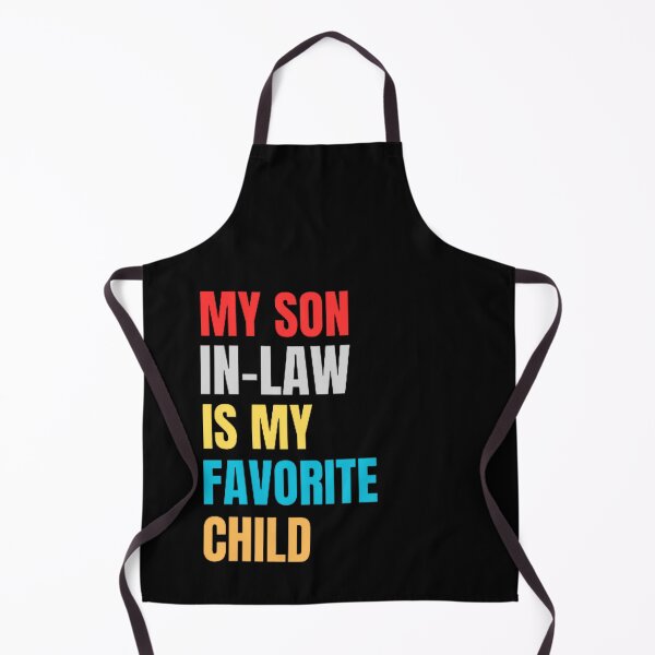 Item preview, My Son In Law is My Favorite Child designed and sold by mystylecorner.