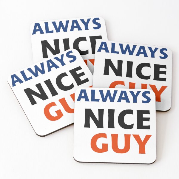 Item preview, Always Nice Guy designed and sold by PatternTitan.