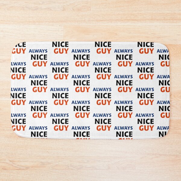 Item preview, Always Nice Guy designed and sold by PatternTitan.