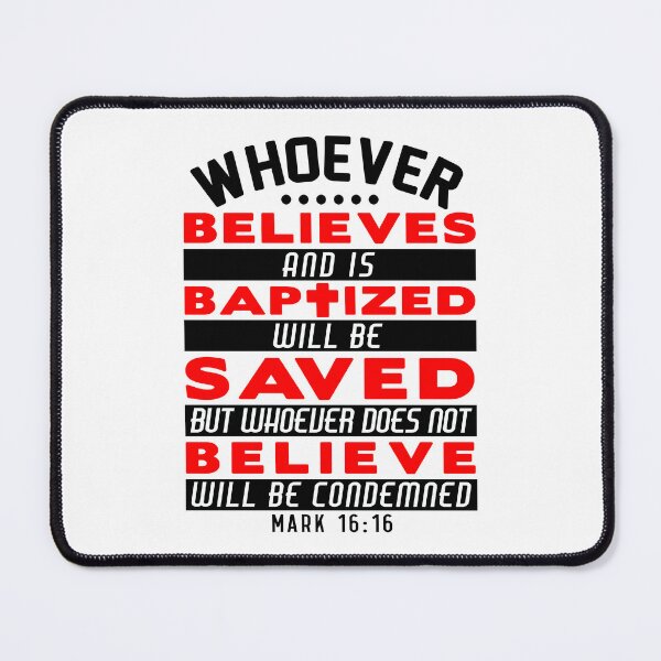 Item preview, Mark 16:16 Whoever Believes and is Baptized will be Saved designed and sold by plushism.