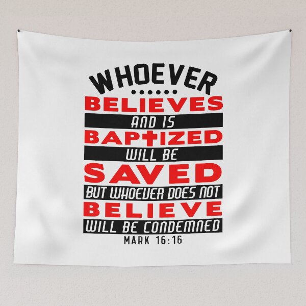 Item preview, Mark 16:16 Whoever Believes and is Baptized will be Saved designed and sold by plushism.