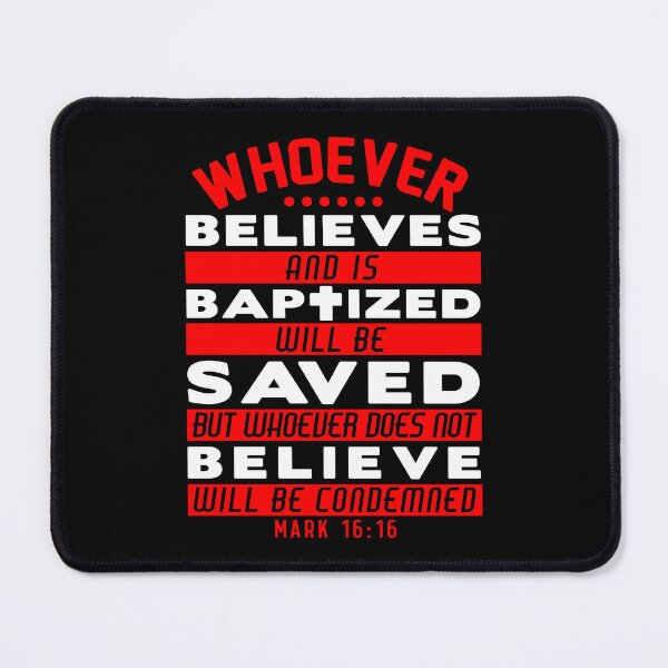 Item preview, Mark 16:16 Whoever Believes and is Baptized will be Saved designed and sold by plushism.